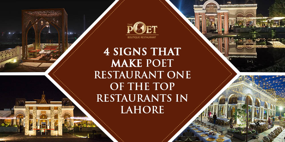 Signs That Make Poet The Top Restaurants In Lahore | The Poet Restaurant
