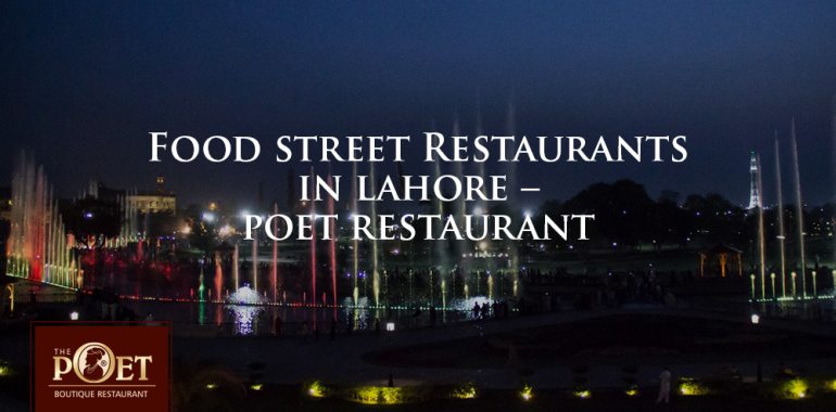 Food Street Restaurants in Lahore The Poet Boutique Restaurant