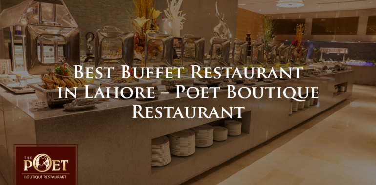 best buffet restaurant in lahore