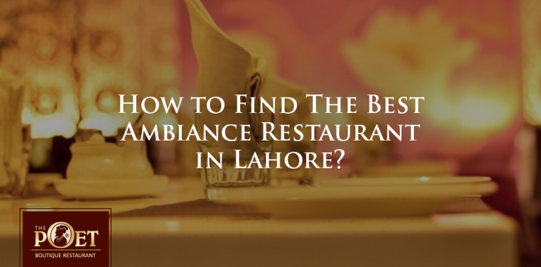 best ambiance restaurant in lahore