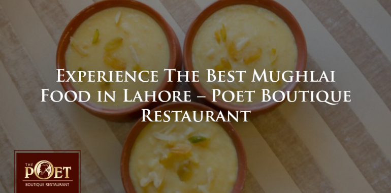 best mughlai food in lahore