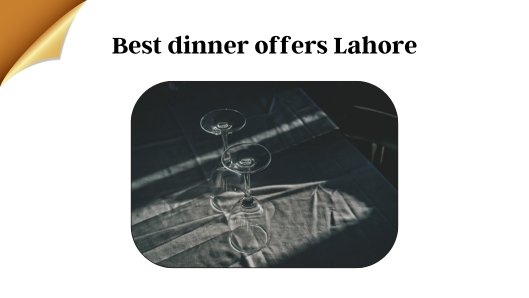 Best Dinner Offers in Lahore